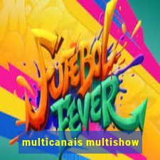 multicanais multishow